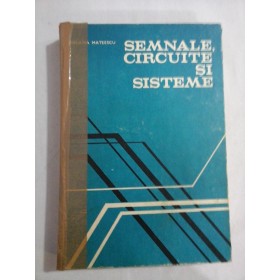     SEMNALE,  CIRCUITE  SI  SISTEME  -  Adelaida  MATEESCU  